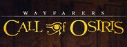 Wayfarers: Call of Osiris System Requirements