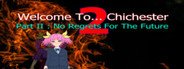 Welcome To... Chichester 2 - Part II : No Regrets For The Future System Requirements