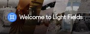 Welcome to Light Fields System Requirements