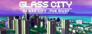 温室之城（Glass City : The Dust） System Requirements