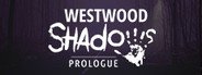 Westwood Shadows: Prologue System Requirements