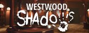 Westwood Shadows System Requirements