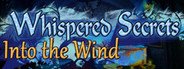 Whispered Secrets: Into the Wind Collector's Edition System Requirements