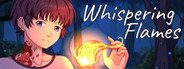 Whispering Flames System Requirements