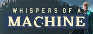 Whispers of a Machine System Requirements