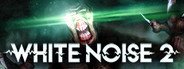 White Noise 2 System Requirements