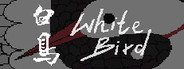 WhiteBird 白鸟 System Requirements