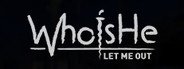 Who is He: Let Me Out System Requirements