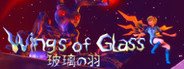 Wings of Glass 玻璃の羽 System Requirements