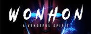 Can I Run Wonhon — a Vengeful Spirit?