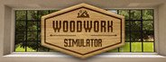 Woodwork Simulator System Requirements