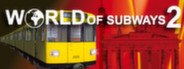 World of Subways 2 – Berlin Line 7 System Requirements