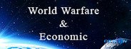 World Warfare & Economic System Requirements