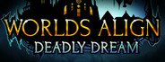 Worlds Align: Deadly Dream Collector's Edition System Requirements