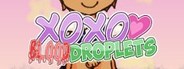 XOXO Blood Droplets System Requirements