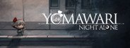 Can I Run Yomawari: Night Alone?