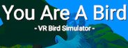 You Are A Bird System Requirements