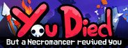 You Died but a Necromancer revived you System Requirements