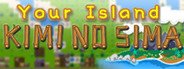 Your Island -KIMI NO SIMA- System Requirements