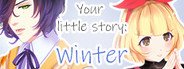 Your little story: Winter System Requirements