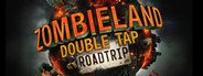 Zombieland: Double Tap - Road Trip System Requirements